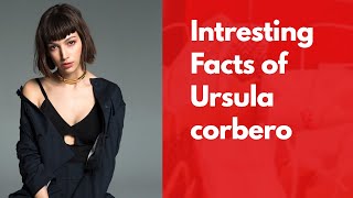 Ursula Corbero Most Interesting Facts
