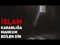 İslam&#39;ın Aydınlıktan Karanlığa Sürüklenişi - İSLAM ALTIN ÇAĞI