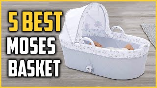Best Moses Basket [Top 5 Picks]