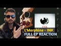 L MORPHINE INK FULL EP REACTION L MORPHINE INK FULL EP REACTION