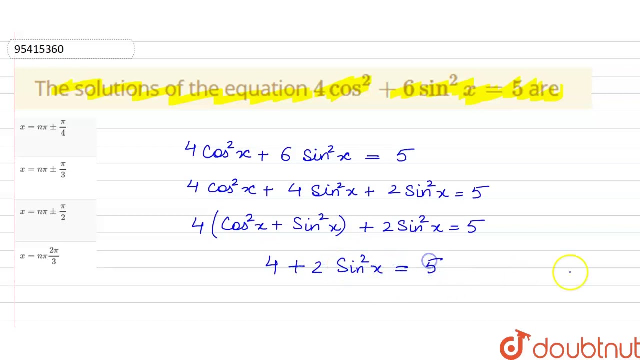 the-solutions-of-the-equation-4cos-2-6-sin-2-x-5-are-youtube