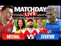 Arsenal vs Everton | Match Day Live