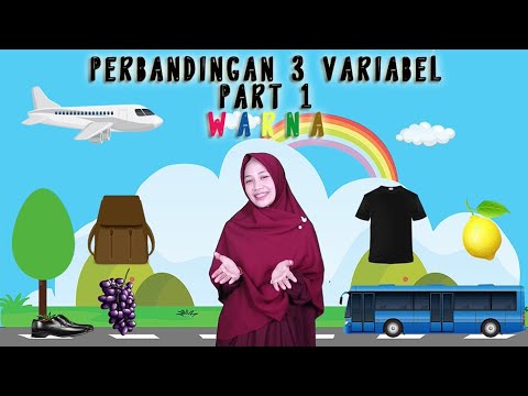 Bermain Sambil Belajar Mengenal Perbandingan 3 Variabel | PART1