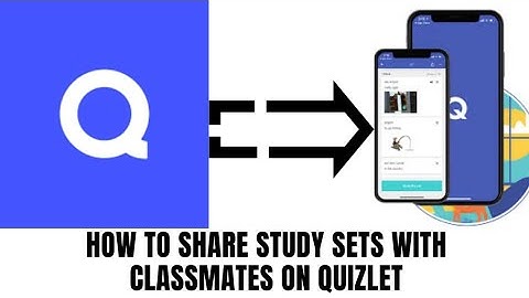 HOW TO SHARE STUDY SETS WITH CLASSMATES ON QUIZLET APP