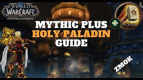 Holy Paladin Mythic+ Guide Season4 - Zmok