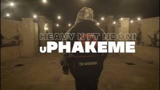 HEAVY-K - Phakeme featuring Ndoni |  Audio | Visualizer Video