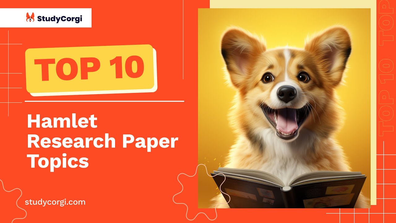 TOP-10 Hamlet Research Paper Topics