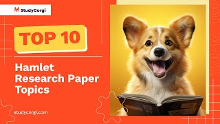TOP-10 Hamlet Research Paper Topics