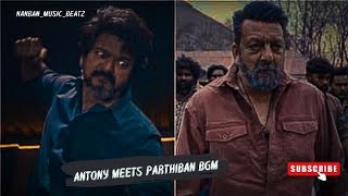 Antony Meets Parthiban bgm | Vijay | Lokesh Kanagaraj | Anirudh | Leo