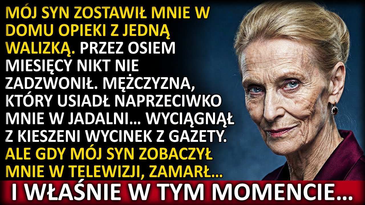 Mój syn oddał mnie do domu opieki. Po 8 miesiącach zobaczył mnie w telewizji i zamarł