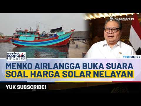 Harga Solar Nelayan Dipangkas Jadi Rp15 Ribu per Liter, Ini Kata Menko Airlangga | NEU