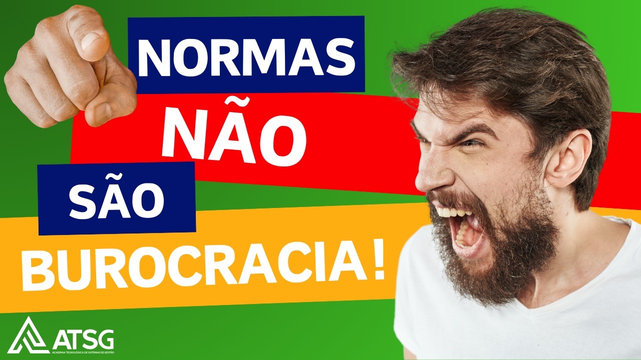 Normas não são burocracia