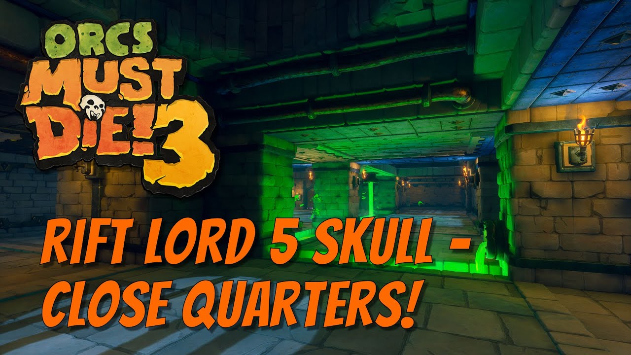 OMD3 - Rift Lord 5 Skulls - #7 Close Quarters!