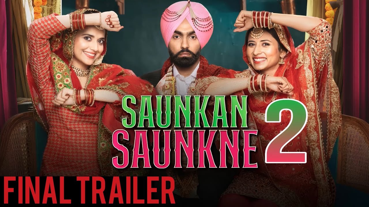 Saunkan Saunkne 2 Final Trailer Ammy Virk Sargun Mehta Punjabi