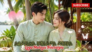 ASMARA KELAPA MUDA | LAGU MELAYU NOSTALGIA (COVER)