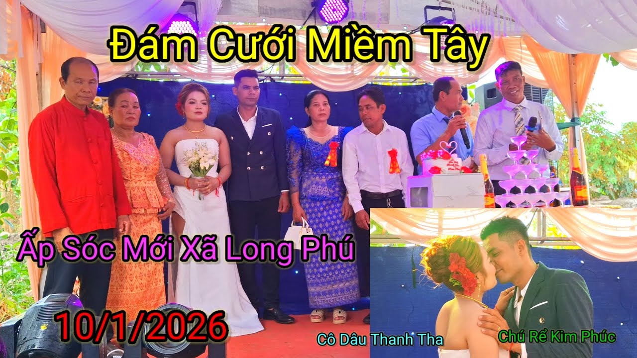 Đám Cưới Miền Tây (Sóc Mới Long Phú )Cô Dâu Chanh Tha vs Kim Phúc 10/1/2026 ÂL