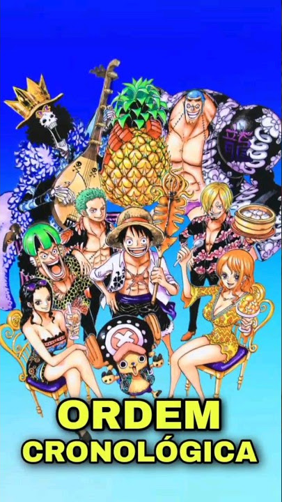 Qual é a ordem cronológica de todas as produções de One Piece?