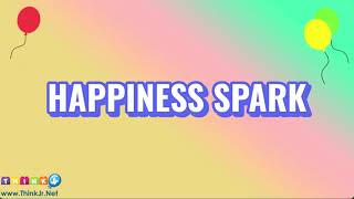 HAPPINESS SPARK | ThinkJr Creations | Song For Kids | Song On Happiness