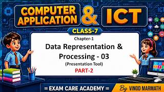 Class 7 ICT &amp; Computer Application | Data Represent. and Processing-03 (Part-2) |Vinod Marmath | ECA