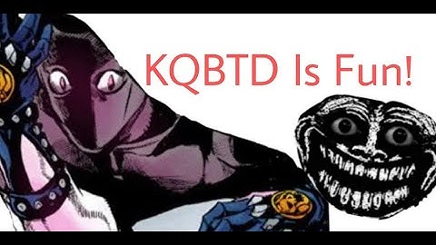 [YBA] KQBTD Is Fun!