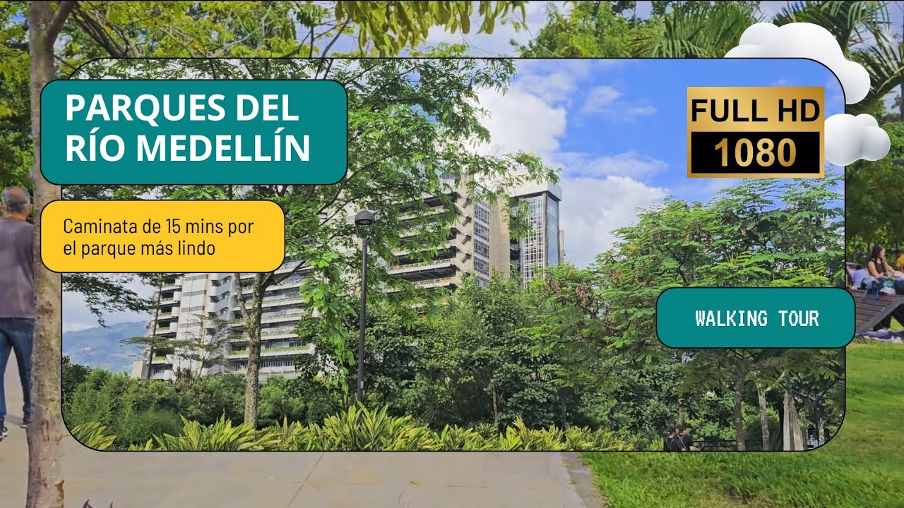 Parques del Río | Walking tour por el parque más lindo de Medellín