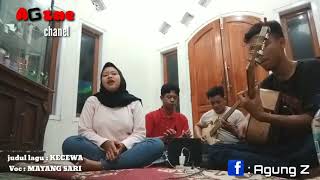 Lagu Kecewa - Voc Mayang Sari Feat Team Nyukil