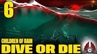 Dive Or Die - Children Of Rain | Third Time's The Charm? | 3rd Run | Part 6