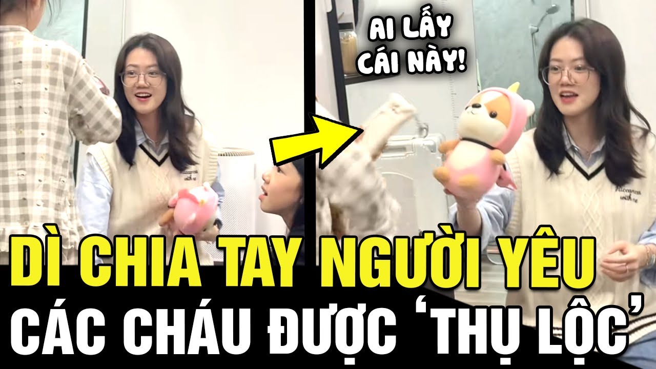 'THỤ LỘC' kỉ vật của DÌ hậu chia tay, các cháu sung sướng ước gì ngày nào dì cũng CHIA TAY | TÁM TV