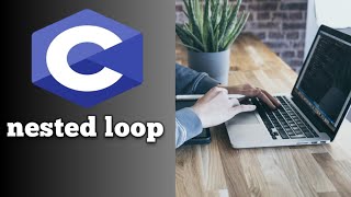 #36 nested loop in C Language