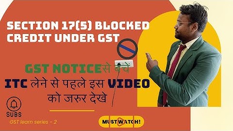 Blocked ITC under GST Section 17(5) of CGST Act 2017 ! Revise in 30 min !! CA FINAL !! CA INTER