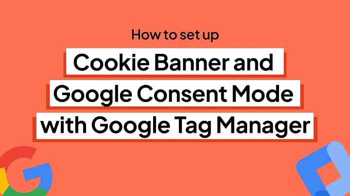 How to setup a Cookie Banner and Google Consent Mode V2 with Google Tag Manager (Step-by-step guide)
