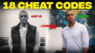 18 CHEAT CODES That I know at 38 That I Wish I Knew at 18