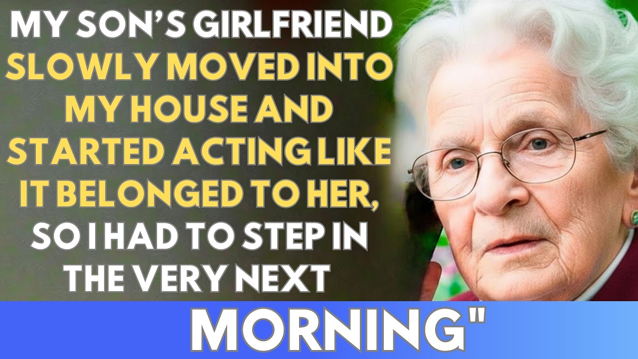 My Son’s Girlfriend Slowly Moved Into My House and Started Acting Like It Belonged to Her, So I Had