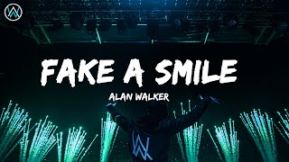 Alan Walker x salem ilese - Fake A Smile (Lyrics)