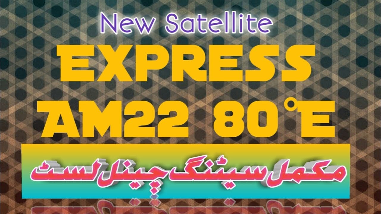 Express AM22 80°E setting and channel list