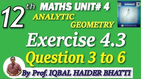 Chap # 4| Analytical Geometry | Exercise 4.3 Question 3,4,5 & 6| F.Sc Part-2 Math| Lec 10 Urdu/Hindi