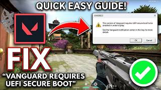How To Fix "This Version Of Vanguard Requires UEFI Secure Boot To Be Enabled In Order To Play"