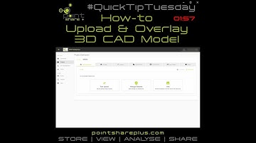 QTT No.3 - Upload a Point Cloud and 3D CAD Model
