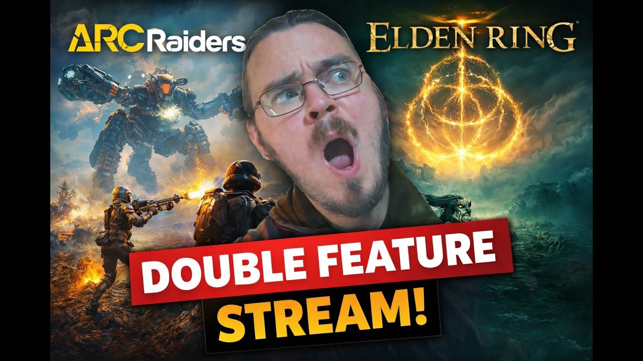 🔴 LIVE | DOUBLE FEATURE | Elden Ring Then Arc Raiders