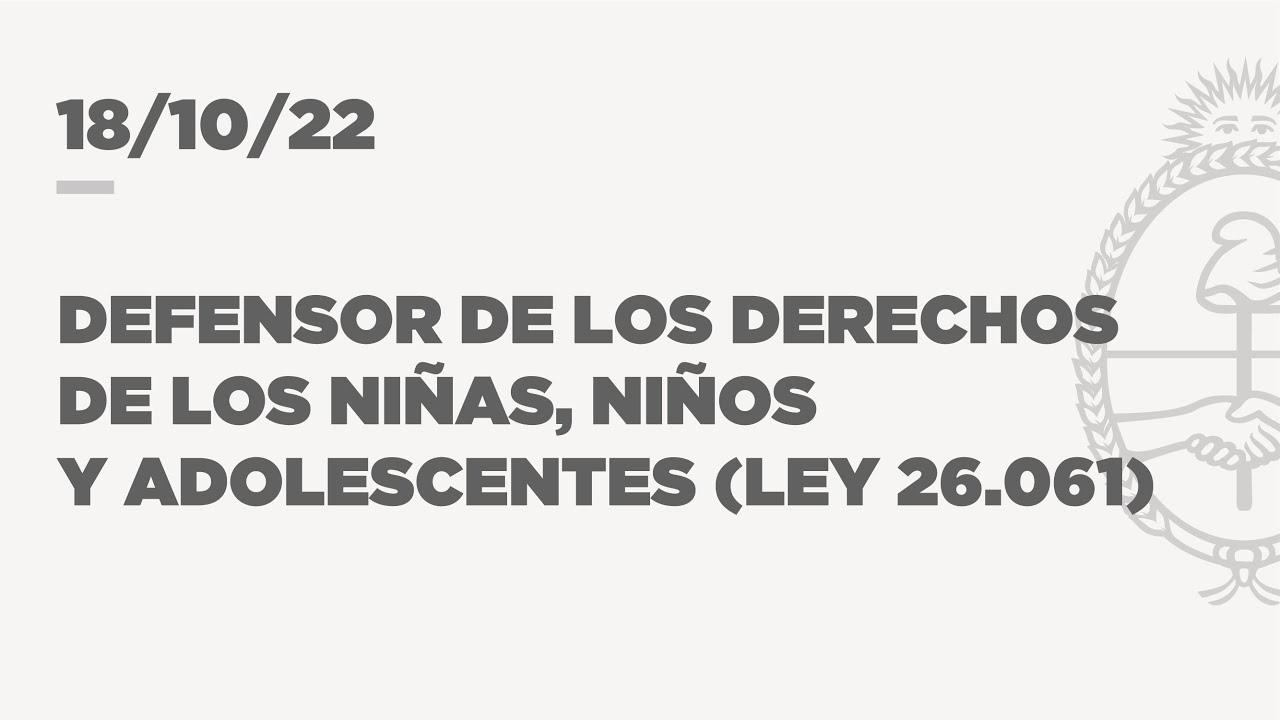 BICAMERAL DEFENSOR DE LOS DERECHOS DE NIÑAS, NIÑOS Y ADOLESCENTES 18-10-22