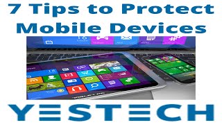 7 Quick Tips to Protect Mobile Devices