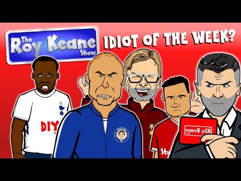 ROY KEANE IS BACK Who is the Biggest Idiot - trailer! Poch? Coutinho? Klopp? Danny Rose? - ROY KEANE IS BACK Who is the Biggest Idiot - trailer! Poch? Coutinho? Klopp? Danny Rose?