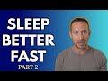 How To Get GREAT SLEEP (Part 2)