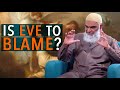 Is Eve to Blame? | Dr. Shabir Ally