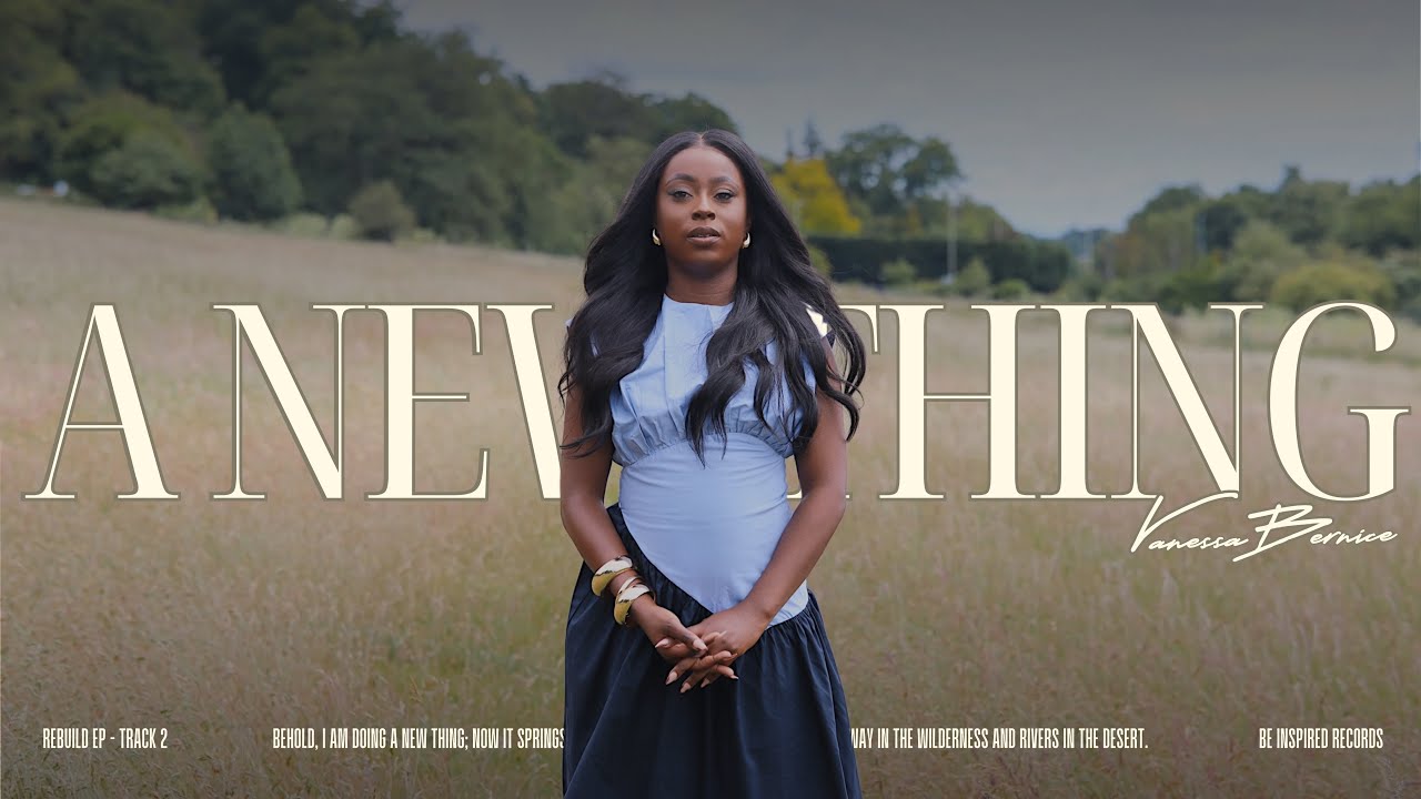 Music Video | Vanessa Bernice - A New Thing