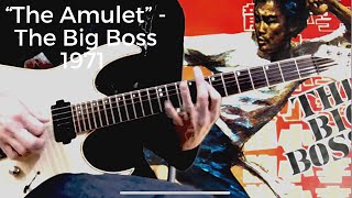 The Amulet From The Big Boss  Guitar Cover Bruce Lee 1971