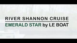 River Shannon Cruise with Emerald Star by Le Boat