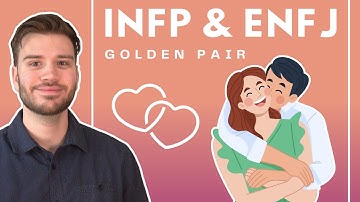 INFPs and ENFJs - Golden Pair
