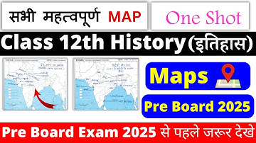 class 12 history map work 2025 | class 12 history map work 2025-26 | 12 history pre board exam 2025