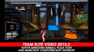 Famous Team Elite Video 2013.2: Native Simboard/Simball Plaza and Minecraft ComputerCraft Usage show-off Net Worth